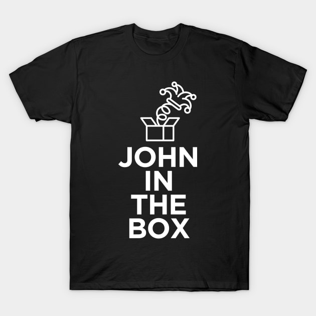 John in the Box T-Shirt by TheJohnStore